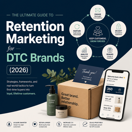 The Ultimate Guide to Retention Marketing for DTC Brands (2026)